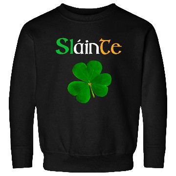 Discover Slainte Mhath & shamrock,Irish drinking salutation Sweatshirts