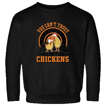 Discover Chickens Chicken Farm Farmer Sweatshirts
