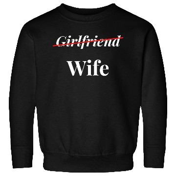 Discover Now you are my wife Sweatshirts