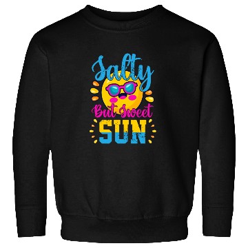Discover Salty But Sweet Sun Sweatshirts