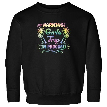 Discover Attention girls trip in progress Spring Break Sweatshirts