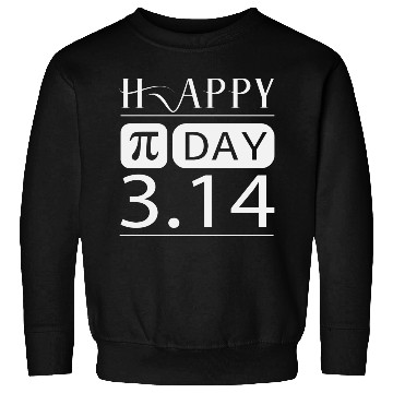 Discover Happy PI Day Sweatshirts