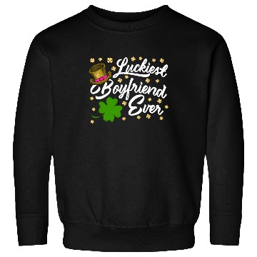 Discover Luckiest Boyfriend Ever Valentine's Day Sweatshirts
