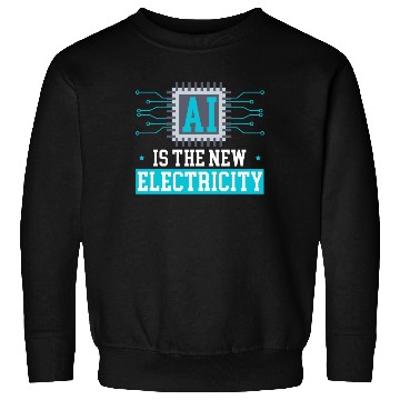 Discover AI Is The New Electricity Artificial Intelligence Sweatshirts