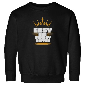 Discover easy like sunday coffee Sweatshirts