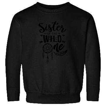 Discover Sister of the wild one Sweatshirts