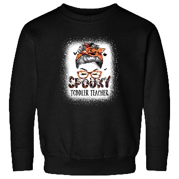 Discover Messy Bun Spooky Toddler Teacher Bleached Sweatshirts