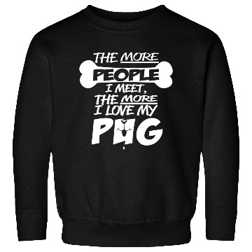 Discover I Love My Pug Sweatshirts