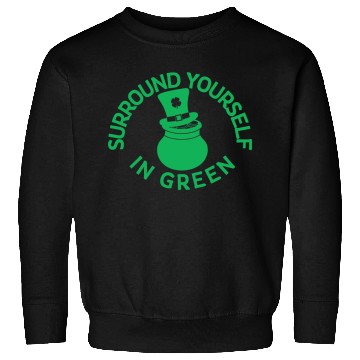 Discover Surround Yourself In Green Sweatshirts
