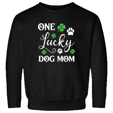 Discover One Lucky Dog Mom Funny St Patricks day Sweatshirts