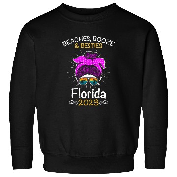 Discover Beaches Booze Besties Florida 2023 Spring Break Sweatshirts