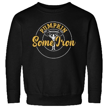 Discover Pumpkin Some Iron - Gym Sweatshirts