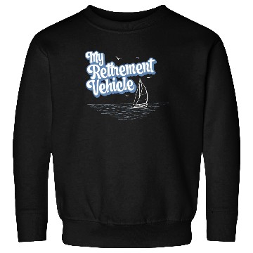 Discover Retired Sailor Sailing Retirement Plan Sweatshirts