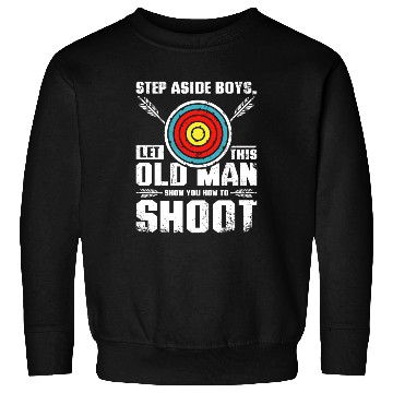 Discover Let this old man show you how to archery Sweatshirts