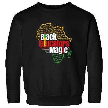 Discover Black Educators Magic Gift For A Teacher Sweatshirts