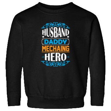 Discover Husband daddy mechaing hero Sweatshirts