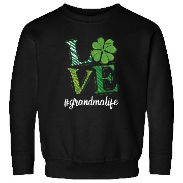 Discover Love Grandma life St. Patrick's Day Grandma Sweatshirts