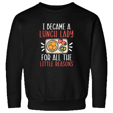 Discover Lunch Boss Cafeteria Worker Lady Cook Lunch Lady Sweatshirts