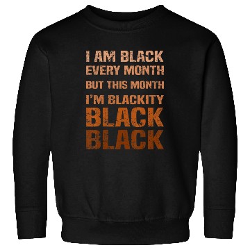 Discover Juneteenth Blackity BLM African Melanin Black Hist Sweatshirts