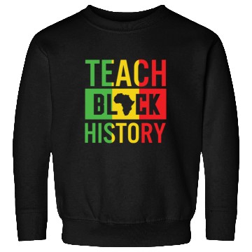 Discover Teach Black History African American Juneteenth Sweatshirts