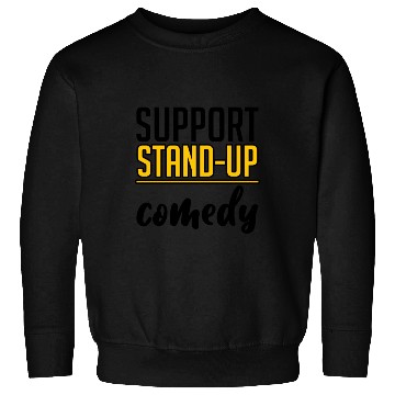 Discover Support Stand Up Comedy 4 Sweatshirts