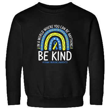 Discover Be Kind Rainbow World Down Syndrome Awareness Day Sweatshirts