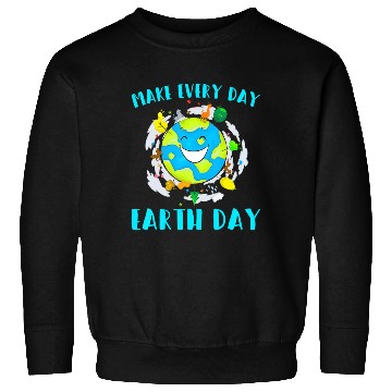 Discover Make Every Day Earth Day Cute Planet Save Environm Sweatshirts