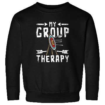 Discover My group therapy Archery Sweatshirts