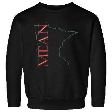 Discover Minnesota Mean - Wild Sweatshirts