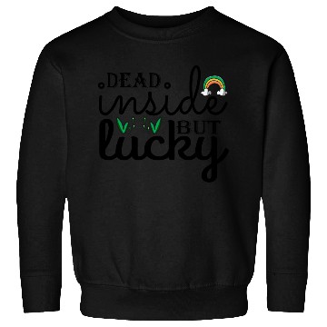 Discover Dead inside but lucky Sweatshirts