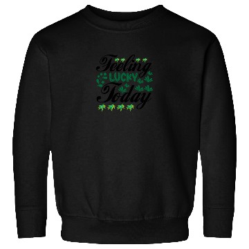 Discover feeling lucky today Sweatshirts