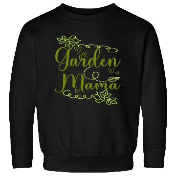 Discover Garden Mama Sweatshirts