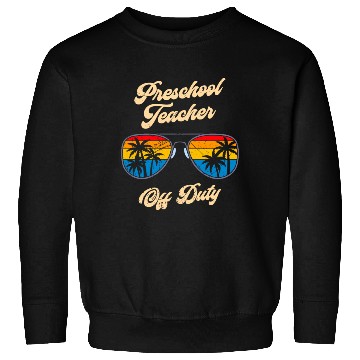 Discover Preschool kindergarten educator off duty teacher Sweatshirts
