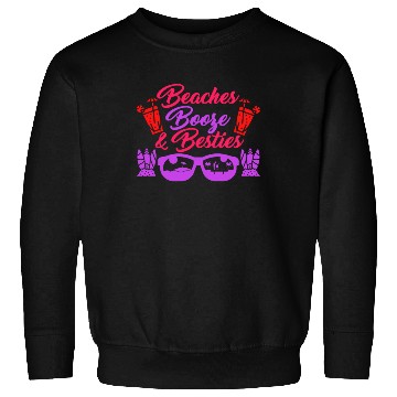 Discover Beaches Booze Besties Summer Vacation Spring Break Sweatshirts