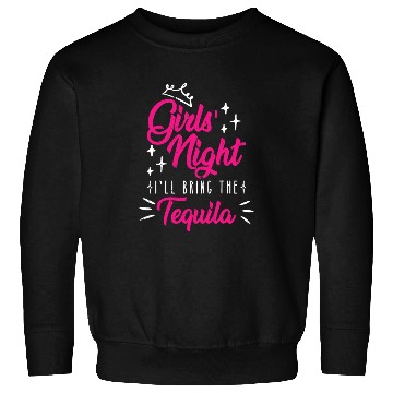 Discover Girls night out I bring the tequila Spring Break Sweatshirts