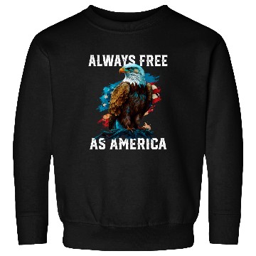 Discover Always Free as America American Bald Eagle USA Sweatshirts