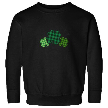 Discover Not Lucky Simply Blessed St Patricks Day Sweatshirts