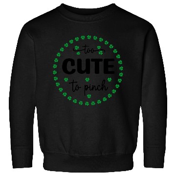 Discover Too Cute to Pinch Sweatshirts