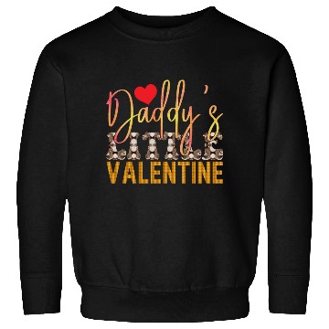 Discover Daddy s Little Valentine Sublimation Sweatshirts