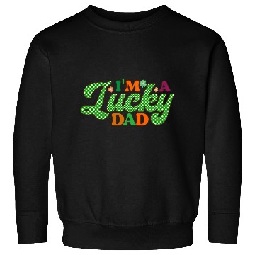 Discover Im A Lucky Dad Sublimation Sweatshirts