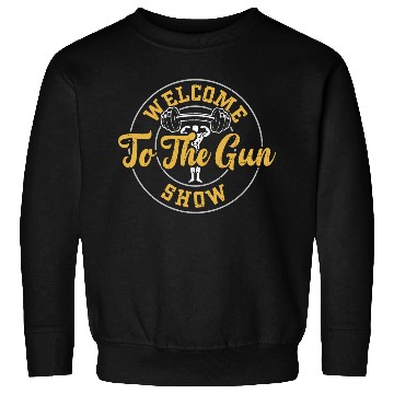 Discover Welcome To The Gun Show - Gym Sweatshirts