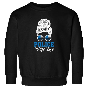 Discover Police Wife Life Cop Law Enforcement Officer Sweatshirts