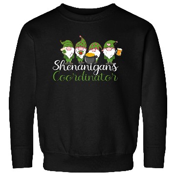 Discover Shenanigans Coordinator St Patricks Day Gnomes Sweatshirts