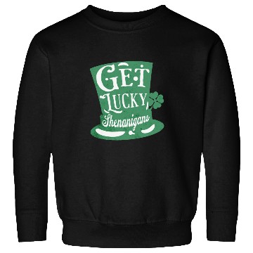Discover Get Lucky shenanigans Sweatshirts