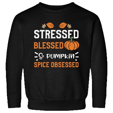 Discover Stressed Blessed & Pumpkin Spice... Sweatshirts