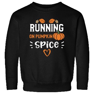 Discover Running on Pumpkin Spice - Pumpkin Sweatshirts