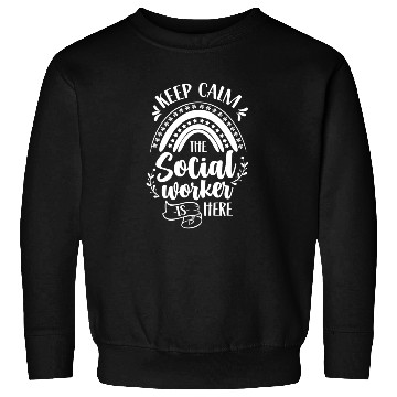 Discover Keep Calm The Social Worker Is Here Job Work Sweatshirts