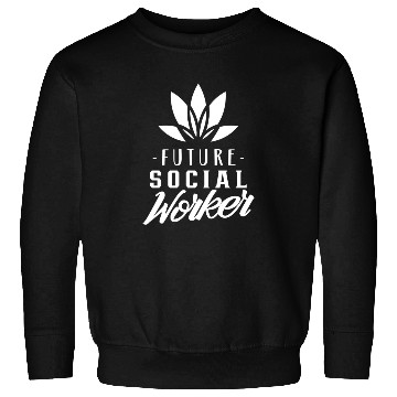 Discover Future Social Worker Job Graduation Work Sweatshirts