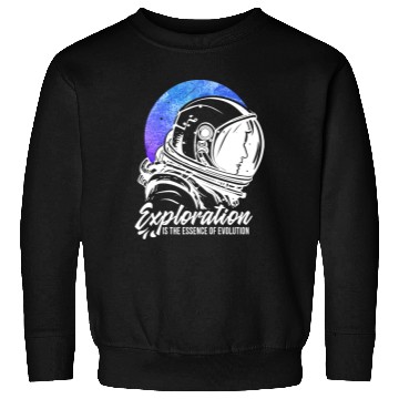 Discover Amusing Explorations Of Cheerful Astronauts Quote Sweatshirts