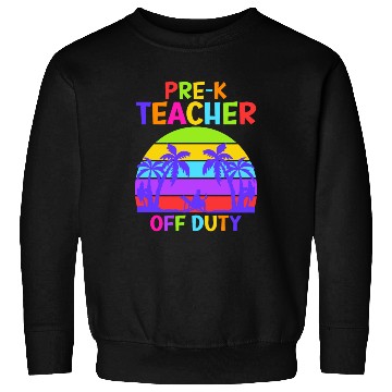 Discover Preschool Kindergarten Teacher off duty teacher Sweatshirts